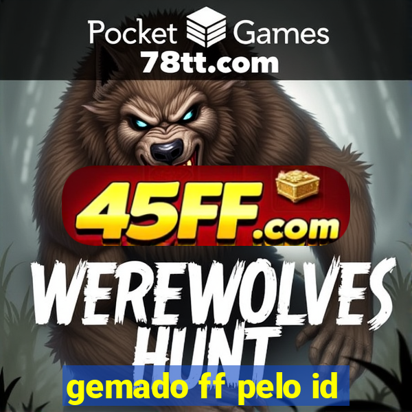 gemado ff pelo id
